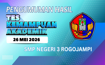 HASIL TES KEMAMPUAN AKADEMIK SMPN 3 ROGOJAMPI TAHUN 2026